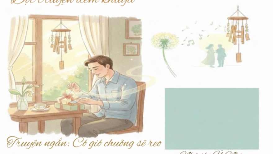 "Có gió chuông sẽ reo" – Hạnh phúc không ở đâu xa